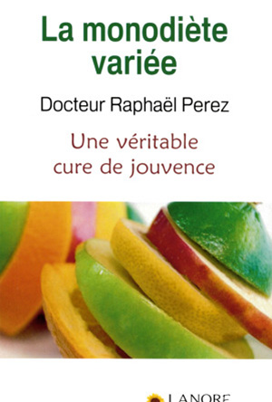 La monodiète variée livre Dr Raphael Perez