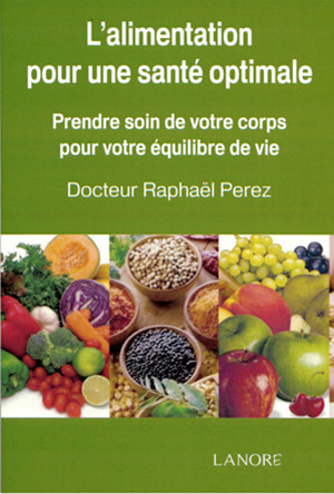 Alimentation santé optimale livre Dr Raphael Perez