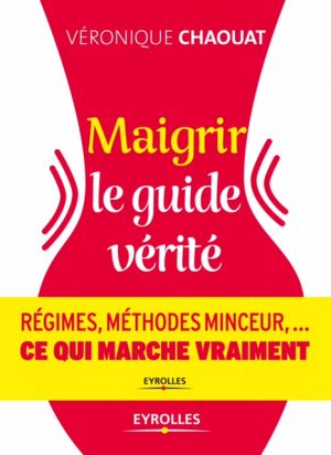 maigrir guide vérité livre meilleure méthode régime