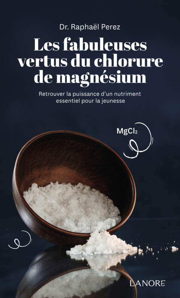 Chlorure de magnésium livre Dr Raphael Perez